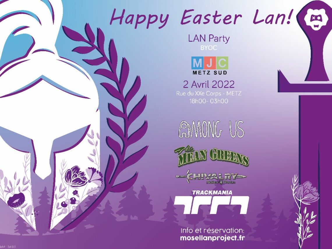 Happy Easter LAN! 2022 Metz